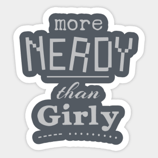 more nerdy than girly Sticker